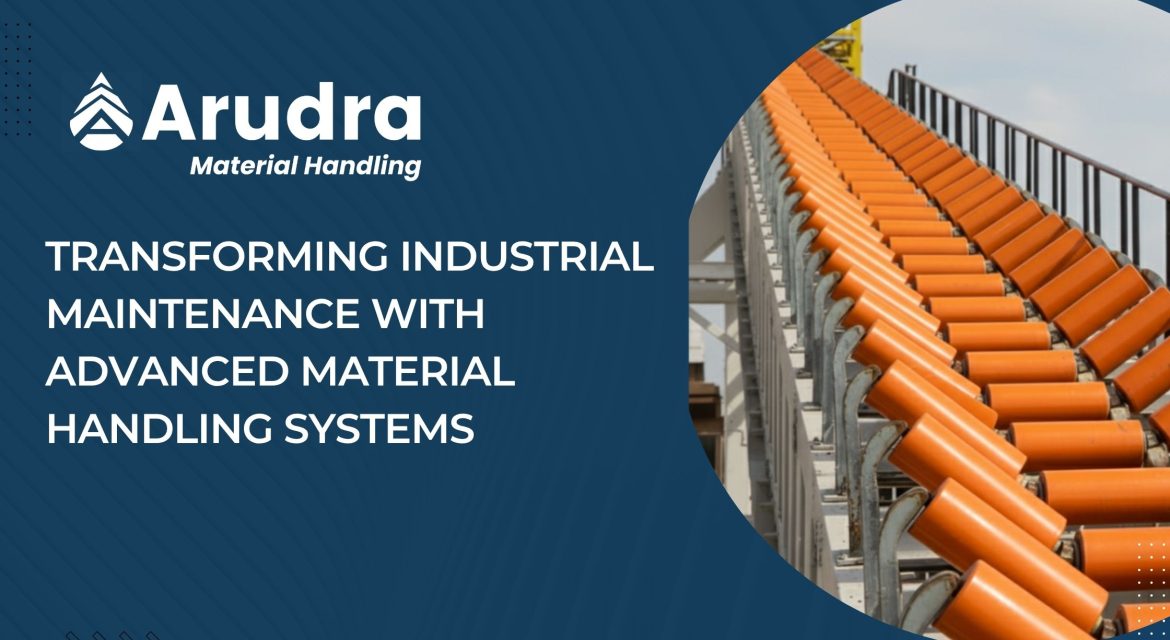 Transforming Industrial Maintenance with Advanced Material Handling Systems